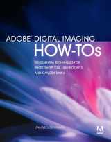 9780321719874-0321719875-Adobe Digital Imaging How-Tos: 100 Essential Techniques for Photoshop CS5, Lightroom 3, and Camera Raw 6