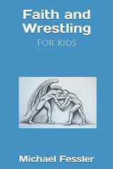 9780578763514-0578763516-Faith and Wrestling: For Kids