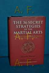 9784770030641-4770030649-The 36 Secret Strategies of the Martial Arts: The Classic Chinese Guide for Success in War, Business and Life