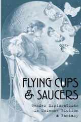 9780557001965-055700196X-Flying Cups & Saucers: Gender Explorations in Science Fiction & Fantasy
