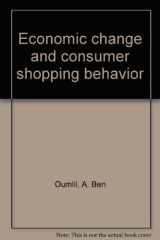 9780030689130-0030689139-Economic change and consumer shopping behavior