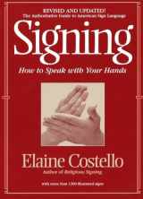 9780553375398-0553375393-Signing: How To Speak With Your Hands