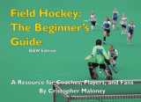9781985800526-1985800527-Field Hockey: The Beginner's Guide: B&W Edition