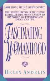 9780553292206-055329220X-Fascinating Womanhood: How the ideal women awakens a Man's Deepest Love and tenderness