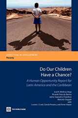 9780821386996-0821386999-Do Our Children Have a Chance?: A Human Opportunity Report for Latin America and the Caribbean (Directions in Development - Human Development)