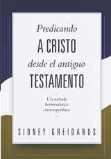 9786124840142-6124840146-Predicando a Cristo desde el Antiguo Testamento: Un Metodo Hermeneutico Contemporaneo (Fundamentos para Sermones Expositivos) (Spanish Edition)