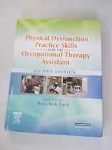 9780323031882-0323031889-Physical Dysfunction Practice Skills for the Occupational Therapy Assistant