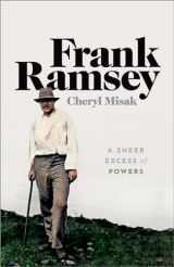 9780192856753-0192856758-Frank Ramsey: A Sheer Excess of Powers