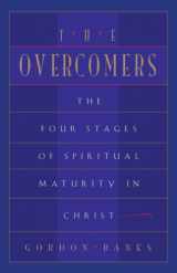 9780824522667-0824522664-The Overcomers: The Four Stages of Spiritual Maturity in Christ