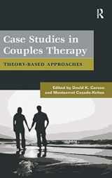9780415879422-0415879426-Case Studies in Couples Therapy: Theory-Based Approaches (Routledge Series on Family Therapy and Counseling)
