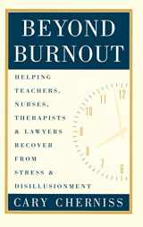 9780415912051-0415912059-Beyond Burnout: Helping Teachers, Nurses, Therapists and Lawyers Recover from Stress and Disillusionment