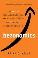 9781982113643-1982113642-Bezonomics: How Amazon Is Changing Our Lives and What the World's Best Companies Are Learning from It