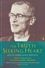 9781853117121-1853117129-The Truth-Seeking Heart: Austin Farrer and His Writings (Canterbury Studies in Spiritual Theology)