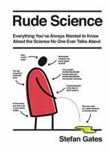 9781787136403-178713640X-Rude Science: Everything You Want to Know About the Science No One Ever Talks About