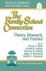 9780803973077-0803973071-The Family-School Connection: Theory, Research, and Practice (Issues in Children′s and Families′ Lives)