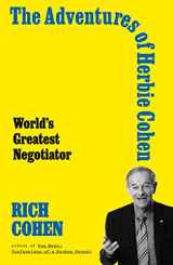 9780374169619-0374169616-The Adventures of Herbie Cohen: World's Greatest Negotiator