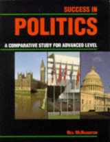 9780719572005-0719572002-Success in politics: A comparative study for advanced level (Success studybooks)