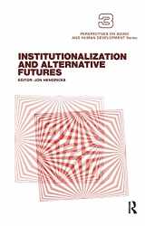 9780895030160-0895030160-Institutionalization and Alternative Futures (Perspectives on Aging and Human Development Series)