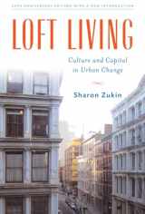 9780813570976-0813570972-Loft Living: Culture and Capital in Urban Change