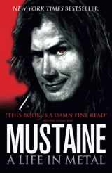 9780007324101-0007324103-Mustaine: A Life in Metal. Dave Mustaine with Joe Layden