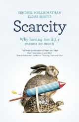 9781846143458-1846143454-Scarcity: Why Having Too Little Means So Much