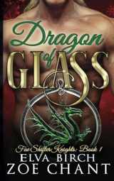 9781708225308-1708225307-Dragon of Glass (Fae Shifter Knights)