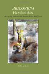 9781842174494-1842174495-Ariconium, Herefordshire: an Iron Age settlement and Romano-British 'small town'