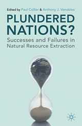 9780230290228-0230290221-Plundered Nations?: Successes and Failures in Natural Resource Extraction