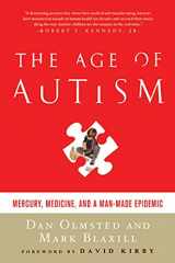 9780312547097-0312547099-The Age of Autism: Mercury, Medicine, and a Man-Made Epidemic