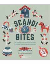 9781787134072-1787134075-Scandi Bites: 50 Recipes for Sweet Treats, Party Food and Other Little Scandinavian Snacks