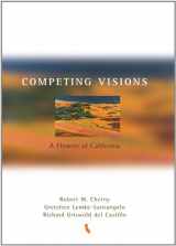 9780395959640-0395959640-Competing Visions: A History of California