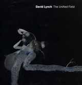 9780520283961-0520283961-David Lynch: The Unified Field