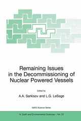 9781402013539-1402013531-Remaining Issues in the Decommissioning of Nuclear Powered Vessels: Including Issues Related to the Environmental Remediation of the Supporting Infrastructure (NATO Science Series: IV:, 22)