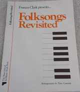9780913277034-0913277037-Folksongs Revisited: Solos & Duets (Frances Clark Library Supplement)