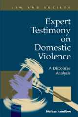 9781593323233-1593323239-Expert Testimony on Domestic Violence: A Discourse Analysis (Law and Society) (Law and Society, Recent Scholarship)