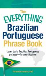 9781440555275-1440555273-The Everything Brazilian Portuguese Phrase Book: Learn Basic Brazilian Portuguese Phrases - For Any Situation! (Everything® Series)