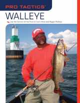 9781599212562-1599212560-Pro Tactics™: Walleye: Use the Secrets of the Pros to Catch More and Bigger Walleye