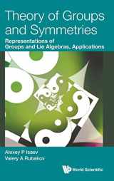 9789811217401-9811217408-Theory of Groups and Symmetries: Representations of Groups and Lie Algebras, Applications