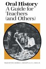 9780292760271-0292760272-Oral History: A Guide for Teachers (and Others)