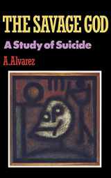 9780393306576-0393306577-The Savage God: A Study of Suicide