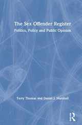 9780367542856-0367542854-The Sex Offender Register: Politics, Policy and Public Opinion