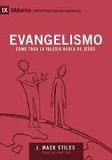 9781433688461-1433688468-EVANGELISMO: Como toda la iglesia habla de Jesús (Spanish Edition)