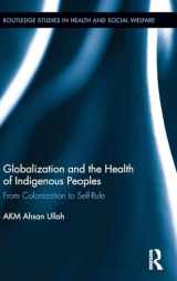 9781138821873-113882187X-Globalization and the Health of Indigenous Peoples: From Colonization to Self-Rule (Routledge Studies in Health and Social Welfare)