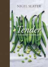 9781607740377-1607740370-Tender: A Cook and His Vegetable Patch [A Cookbook]