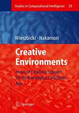 9783642090691-3642090699-Creative Environments: Issues of Creativity Support for the Knowledge Civilization Age (Studies in Computational Intelligence, 59)