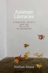 9781478004790-1478004797-Animate Literacies: Literature, Affect, and the Politics of Humanism (Thought in the Act)