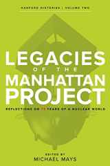 9780874223750-087422375X-Legacies of the Manhattan Project: Reflections on 75 Years of a Nuclear World (Hanford Histories)