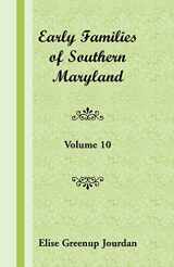 9781585497072-158549707X-Early Families of Southern Maryland: Volume 10