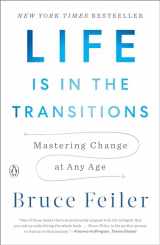 9781101980514-1101980516-Life Is in the Transitions: Mastering Change at Any Age