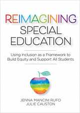 9781681254760-168125476X-Reimagining Special Education: Using Inclusion as a Framework to Build Equity and Support All Students